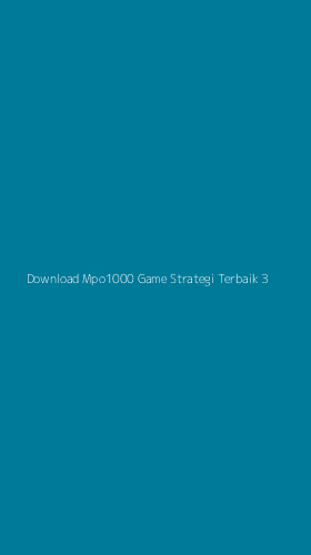 Tampilan Antarmuka Aplikasi Download Mpo1000 Game Strategi Terbaik - 3
