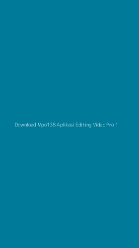 Tampilan Antarmuka Aplikasi Download Mpo138 Aplikasi Editing Video Pro - 1