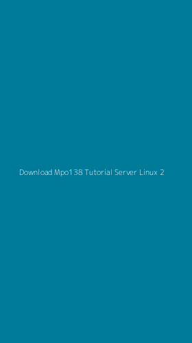 Tampilan Antarmuka Aplikasi Download Mpo138 Tutorial Server Linux - 2