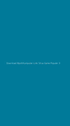 Tampilan Antarmuka Aplikasi Download Mpo9 Kumpulan Link Situs Game Populer - 3