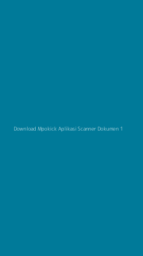 Tampilan Antarmuka Aplikasi Download Mpokick Aplikasi Scanner Dokumen - 1