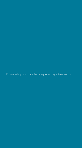 Tampilan Antarmuka Aplikasi Download Mpomm Cara Recovery Akun Lupa Password - 2