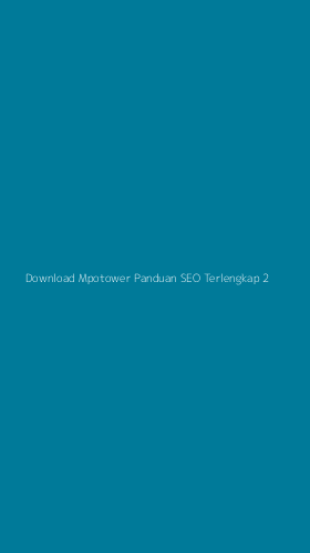 Tampilan Antarmuka Aplikasi Download Mpotower Panduan Seo Terlengkap - 2