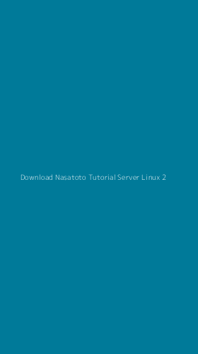 Tampilan Antarmuka Aplikasi Download Nasatoto Tutorial Server Linux - 2