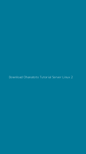 Tampilan Antarmuka Aplikasi Download Ohanatoto Tutorial Server Linux - 2