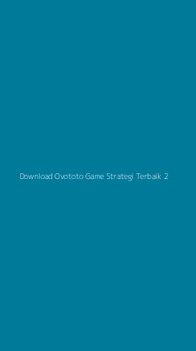 Tampilan Antarmuka Aplikasi Download Ovototo Game Strategi Terbaik - 2