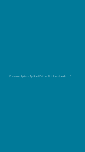 Tampilan Antarmuka Aplikasi Download Pptoto Aplikasi Daftar Slot Resmi Android - 2