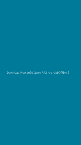 Tampilan Antarmuka Aplikasi Download Preman69 Game Rpg Android Offline - 3