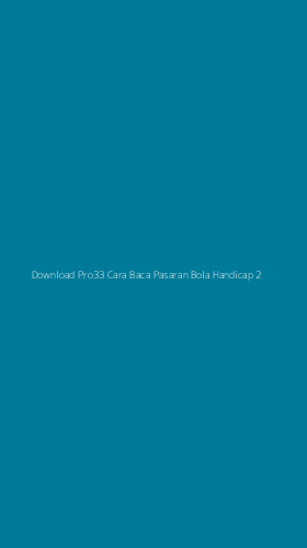 Tampilan Antarmuka Aplikasi Download Pro33 Cara Baca Pasaran Bola Handicap - 2