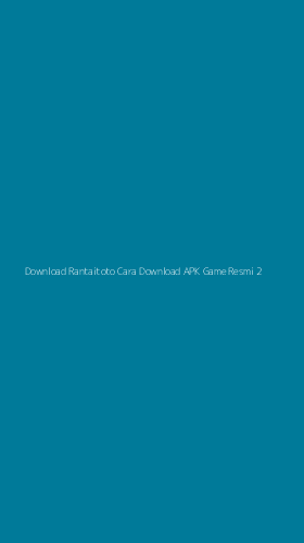 Tampilan Antarmuka Aplikasi Download Rantaitoto Cara Download Apk Game Resmi - 2
