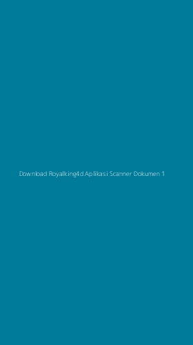 Tampilan Antarmuka Aplikasi Download Royalking4d Aplikasi Scanner Dokumen - 1
