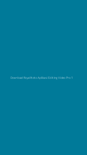 Tampilan Antarmuka Aplikasi Download Royalltoto Aplikasi Editing Video Pro - 1