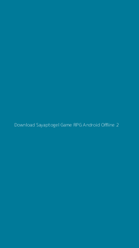 Tampilan Antarmuka Aplikasi Download Sayaptogel Game Rpg Android Offline - 2