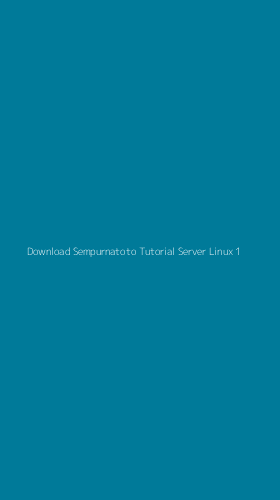 Tampilan Antarmuka Aplikasi Download Sempurnatoto Tutorial Server Linux - 1