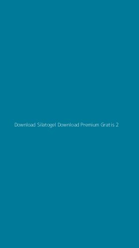 Tampilan Antarmuka Aplikasi Download Silatogel Download Premium Gratis - 2
