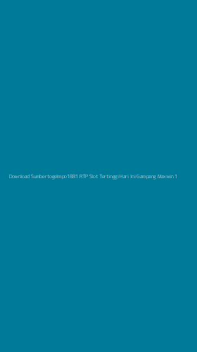 Tampilan Antarmuka Aplikasi Download Sumbertogelmpo1881 Rtp Slot Tertinggi Hari Ini Gampang Maxwin - 1