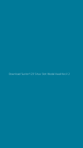 Tampilan Antarmuka Aplikasi Download Suster123 Situs Slot Modal Awal Kecil - 2