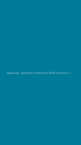 Tampilan Antarmuka Aplikasi Download Teguhtoto Pembersih Ram Otomatis - 3