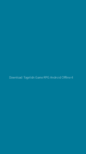 Tampilan Antarmuka Aplikasi Download Togelidn Game Rpg Android Offline - 4