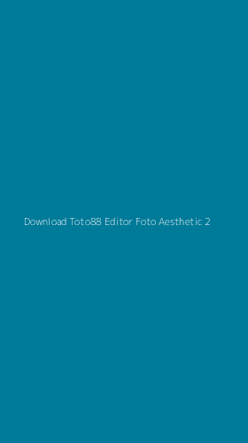 Tampilan Antarmuka Aplikasi Download Toto88 Editor Foto Aesthetic - 2