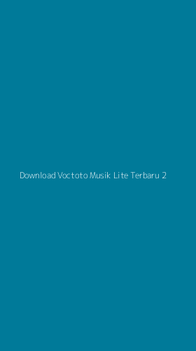 Tampilan Antarmuka Aplikasi Download Voctoto Musik Lite Terbaru - 2