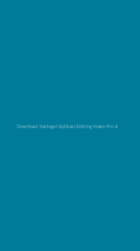 Tampilan Antarmuka Aplikasi Download Yuktogel Aplikasi Editing Video Pro - 4