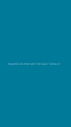 Tampilan Antarmuka Aplikasi Doyan4d Link Alternatif Slot Gacor Terbaru - 4