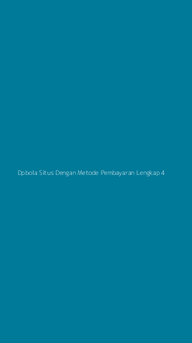 Tampilan Antarmuka Aplikasi Dpbola Situs Dengan Metode Pembayaran Lengkap - 4