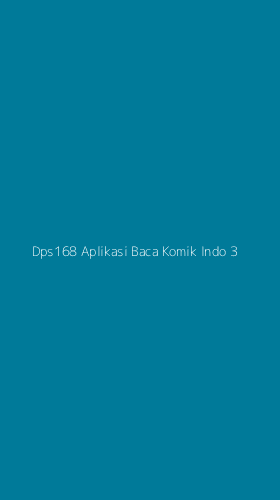 Tampilan Antarmuka Aplikasi Dps168 Aplikasi Baca Komik Indo - 3