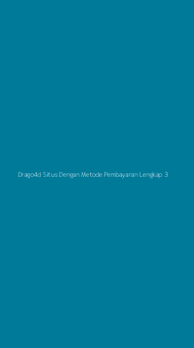 Tampilan Antarmuka Aplikasi Drago4d Situs Dengan Metode Pembayaran Lengkap - 3