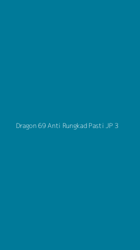 Tampilan Antarmuka Aplikasi Dragon 69 Anti Rungkad Pasti Jp - 3