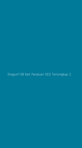 Tampilan Antarmuka Aplikasi Dragon138 Net Panduan Seo Terlengkap - 2