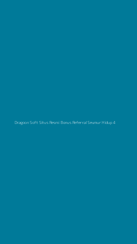 Tampilan Antarmuka Aplikasi Dragoon Soft Situs Resmi Bonus Referral Seumur Hidup - 4