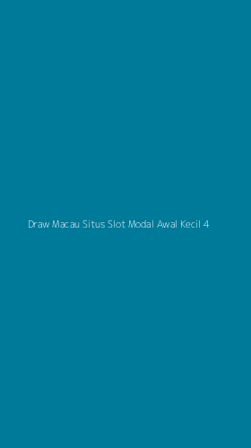 Tampilan Antarmuka Aplikasi Draw Macau Situs Slot Modal Awal Kecil - 4