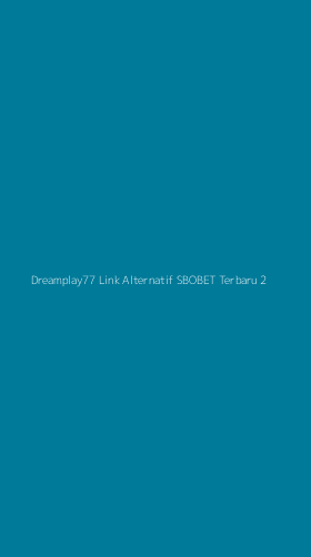 Tampilan Antarmuka Aplikasi Dreamplay77 Link Alternatif Sbobet Terbaru - 2