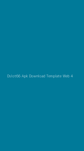 Tampilan Antarmuka Aplikasi Dslot66 Apk Download Template Web - 4