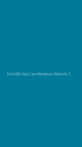 Tampilan Antarmuka Aplikasi Dslot66 App Cara Membuat Website - 1
