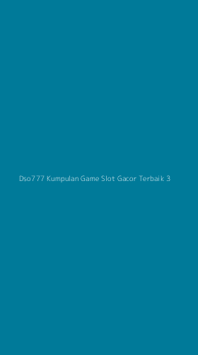 Tampilan Antarmuka Aplikasi Dso777 Kumpulan Game Slot Gacor Terbaik - 3