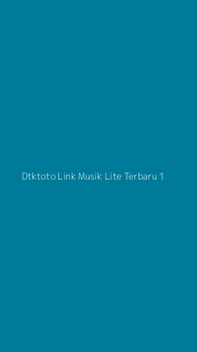 Tampilan Antarmuka Aplikasi Dtktoto Link Musik Lite Terbaru - 1