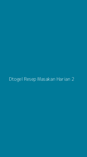 Tampilan Antarmuka Aplikasi Dtogel Resep Masakan Harian - 2