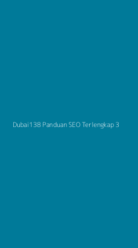 Tampilan Antarmuka Aplikasi Dubai138 Panduan Seo Terlengkap - 3