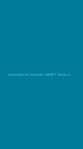 Tampilan Antarmuka Aplikasi Dubestoto Link Alternatif Sbobet Terbaru - 2