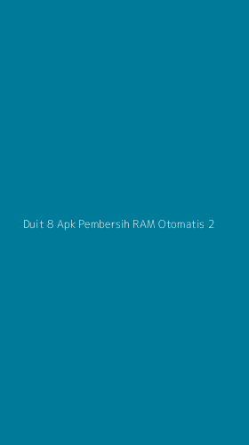 Tampilan Antarmuka Aplikasi Duit 8 Apk Pembersih Ram Otomatis - 2