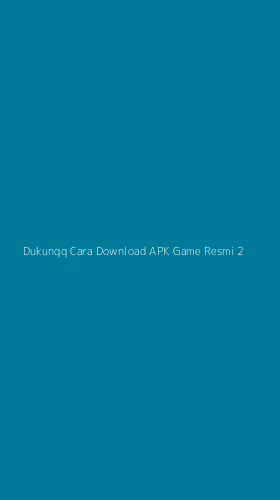 Tampilan Antarmuka Aplikasi Dukunqq Cara Download Apk Game Resmi - 2