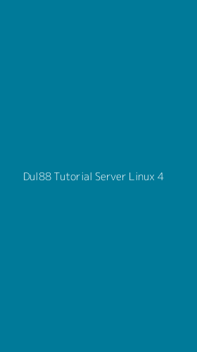 Tampilan Antarmuka Aplikasi Dul88 Tutorial Server Linux - 4