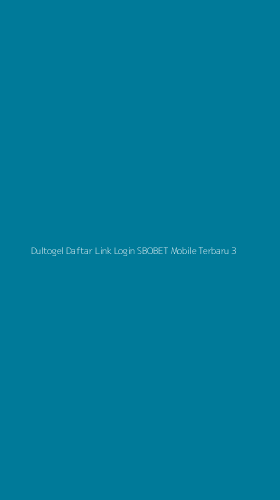 Tampilan Antarmuka Aplikasi Dultogel Daftar Link Login Sbobet Mobile Terbaru - 3