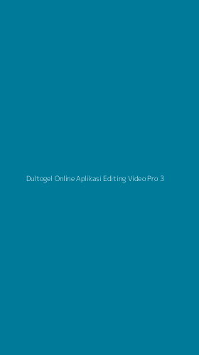 Tampilan Antarmuka Aplikasi Dultogel Online Aplikasi Editing Video Pro - 3