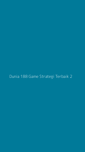 Tampilan Antarmuka Aplikasi Dunia 188 Game Strategi Terbaik - 2