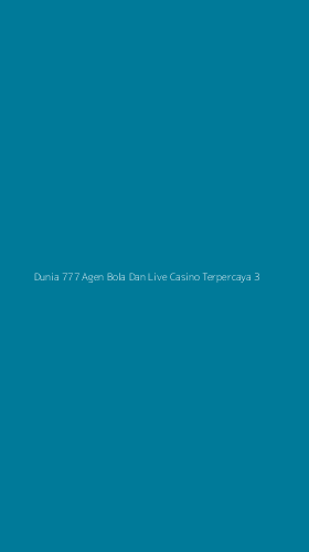 Tampilan Antarmuka Aplikasi Dunia 777 Agen Bola Dan Live Casino Terpercaya - 3