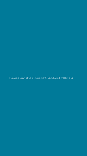 Tampilan Antarmuka Aplikasi Dunia Cuanslot Game Rpg Android Offline - 4
